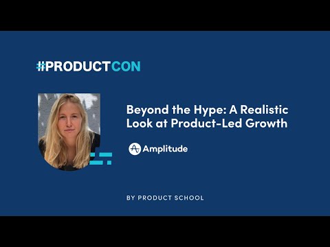 #ProductCon LDN ’23: A Realistic Look at PLG by Amplitude Head of Growth MKT, Franciska Dethlefsen