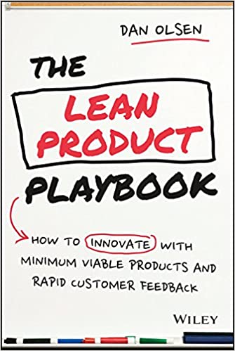 The Lean Product Playbook by Dan Olsen